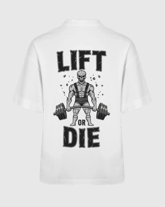Oversized - Lift or Die